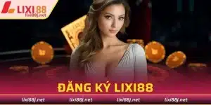 đăng ký lixi88