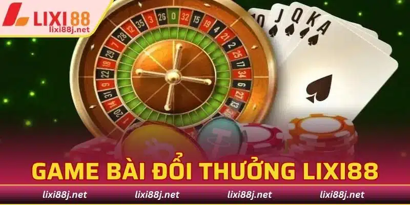 game bài đổi thưởng lixi88