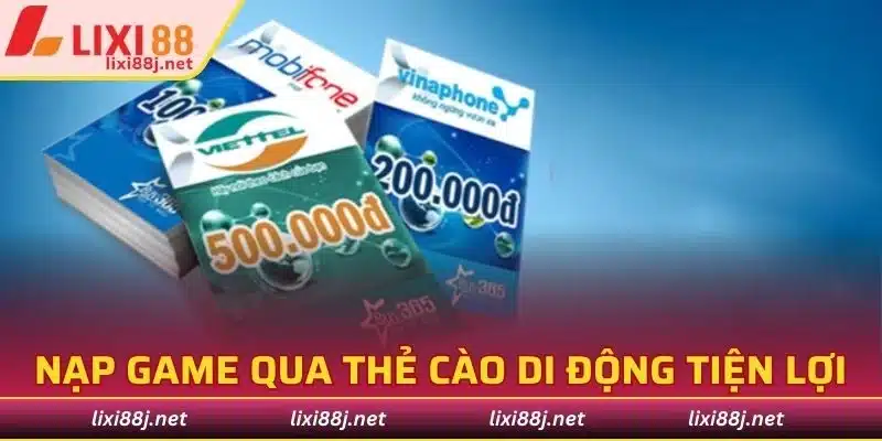 Nạp game qua thẻ cào di động tiện lợi, linh hoạt