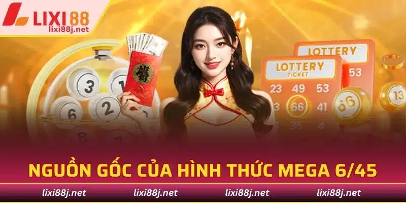Nguồn gốc của hình thức mega 6/45
