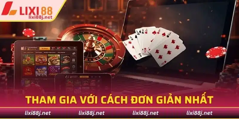 Tham gia nhanh chóng với cách đơn giản nhất