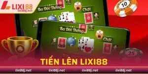 tiến lên lixi88