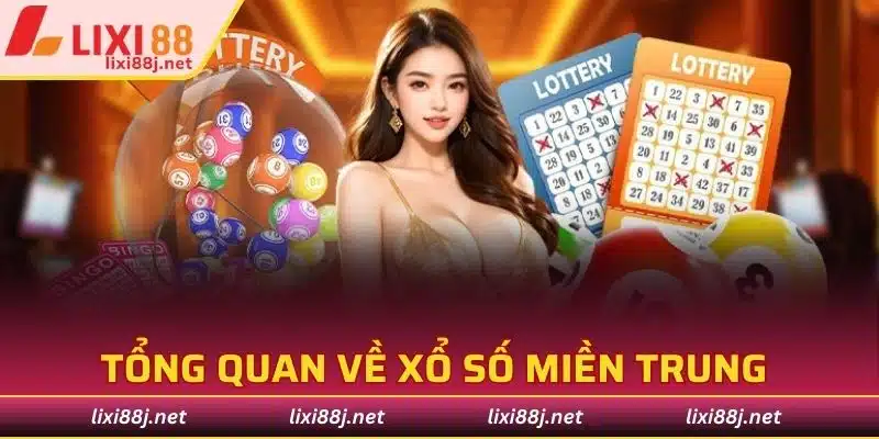 Tổng quan về xổ số miền Trung