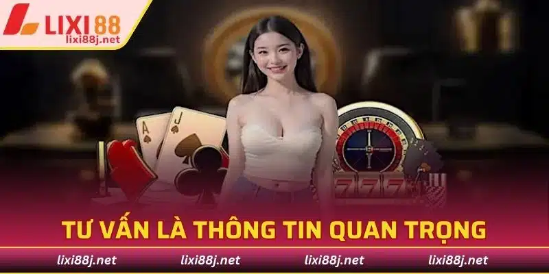 Tư vấn là một trong những thông tin quan trọng