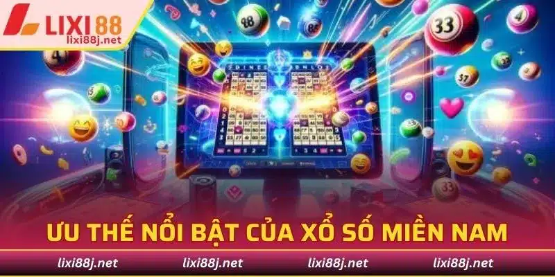 Ưu thế nổi bật của xổ số miền Nam
